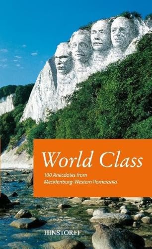 World Class: 100 Anecdotes from Mecklenburg-Western Pomerania