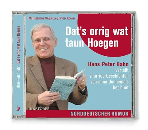 Imagen de archivo de Dat's orrig wat taun Hoegen: Hans-Peter Hahn vertellt snurrige Geschichten von Anno dunnemals bet ht a la venta por medimops
