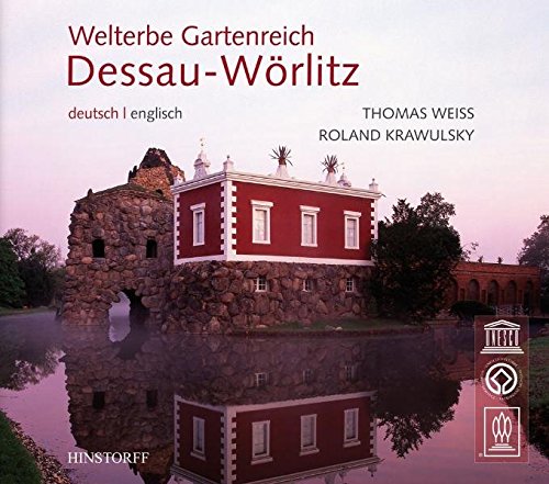 Beispielbild fr Welterbe Gartenreich Dessau-Wrlitz: World Heritage Dessau-Wrlitz zum Verkauf von medimops
