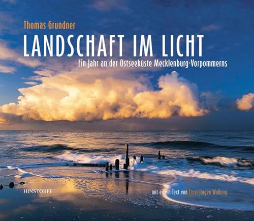 Landschaft im Licht. Ein Jahr an der Ostseeküste Mecklenburg-Vorpommerns. Mit einem Text von Erns...