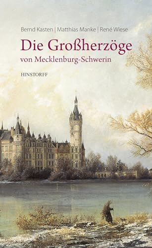 Beispielbild fr Die Groherzge von Mecklenburg-Schwerin zum Verkauf von medimops