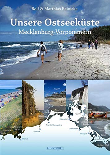 Unsere Ostseeküste : Mecklenburg-Vorpommern. Rolf & Matthias Reinicke ; Texte und Fotos: Rolf Reinicke ; Grafiken und Layout: Matthias Reinicke ; Mitarbeit: Inge Reinicke - Reinicke, Rolf und Matthias Reinicke