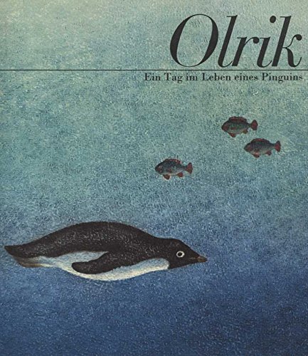 Stock image for Olrik: Ein Tag im Leben eines Pinguins. for sale by medimops