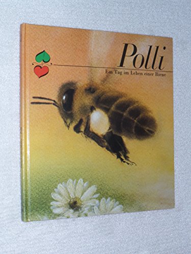 Imagen de archivo de Polli. Ein Tag im Leben einer Biene a la venta por medimops