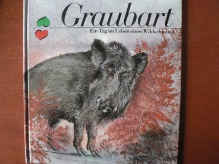 Imagen de archivo de Graubart. Ein Tag im Leben eines Wildschweins a la venta por medimops