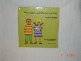 Imagen de archivo de Wie Vater und Mutter ein Kind bekommen a la venta por medimops