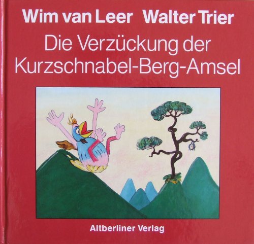 Beispielbild fr Die Verzckung der Kurzschnabel- Berg- Amsel. ( Ab 6 J.) zum Verkauf von medimops