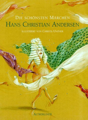 Die schÃ¶nsten MÃ¤rchen. (9783357007885) by Andersen, Hans Christian; Unzner, Christa