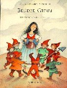 Brüder Grimm - Die schönsten Märchen. Schneewittchen, Rotkäppchen, Dornröschen, Hans im Glück, Froschkönig, Der süsse Brei, Das Rätsel