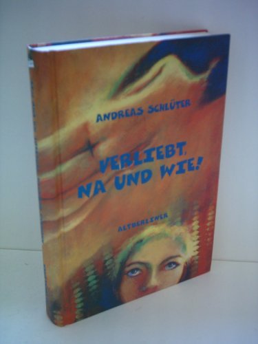 Beispielbild fr Verliebt, na und wie! : erzhlt von Kathrin ; [erzhlt von Alex]. zum Verkauf von Antiquariat + Buchhandlung Bcher-Quell