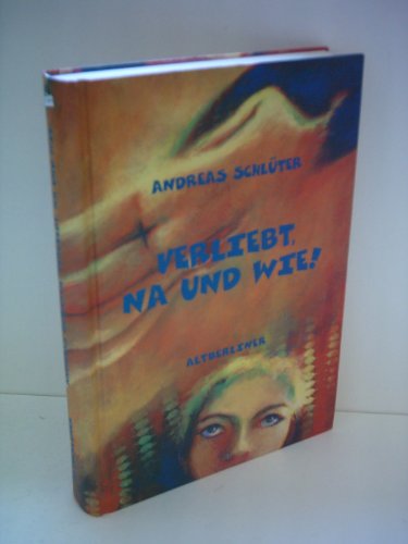 9783357008332: Verliebt, na und wie!: Erzählt von Kathrin (German Edition)