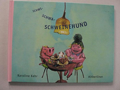 9783357009254: Schwi-Schwa-Schweinehund (Livre en allemand)
