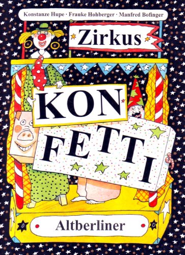 Beispielbild fr zirkus konfetti. bunte zirkuswelt mit groer aufklapptafel zum Verkauf von alt-saarbrcker antiquariat g.w.melling