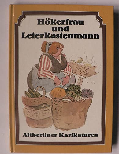 9783358000618: Hkerfrau und Leierkastenmann. Altberliner Karikaturen