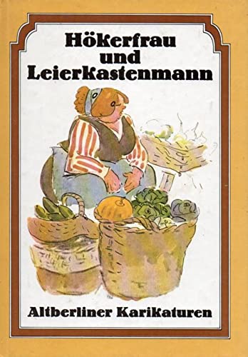 9783358000618: Hkerfrau und Leierkastenmann - Altberliner Karikaturen