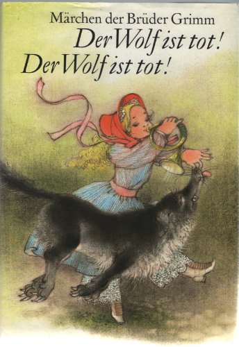 Beispielbild fr Märchen der Brüder Grimm - Der Wolf ist tot ! Der Wolf ist tot ! zum Verkauf von Antiquariat Machte-Buch