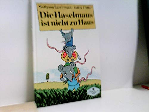 Imagen de archivo de Die Haselmaus ist nicht zu Haus a la venta por medimops