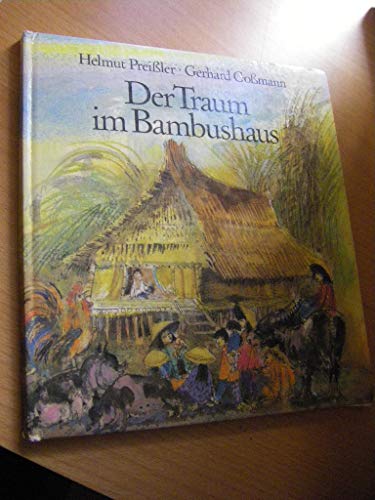 9783358006504: Der Traum im Bambushaus. Helmut Preiler. Ill. von Gerhard Gomann