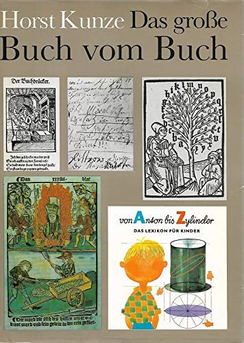 9783358007938: Das groe Buch vom Buch Eine Geschichte des Buches und des Buchgewerbes von den Anfngen bis heute vorgestellt in Wort und Bild