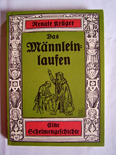 Stock image for Das Mnnleinlaufen. Eine Schelmengeschichte for sale by Versandantiquariat Felix Mcke