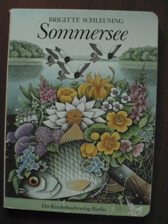 Sommersee. Bilderbuch. Illustrationen von Brigitte Schleusing.