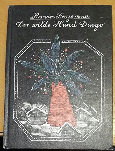 Beispielbild fr Der wilde Hund Dingo oder Die Geschichte einer ersten Liebe. zum Verkauf von Antiquariat Hentrich (Inhaber Jens Blaseio)