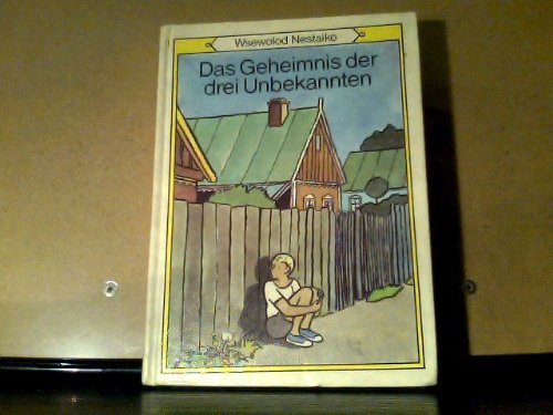 9783358010471: Das Geheimnis der drei Unbekannten