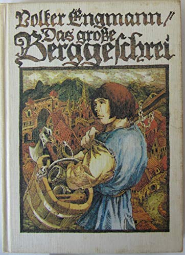 Das Grobe Berggeschrei - Engmann, Volker