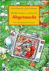 Stock image for McMorrister ermittelt : Abgetaucht for sale by Antiquariat  Angelika Hofmann