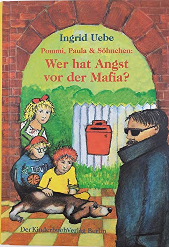 Pommi, Paula & SÃ¶hnchen, Wer hat Angst vor der Mafia? (9783358022245) by [???]