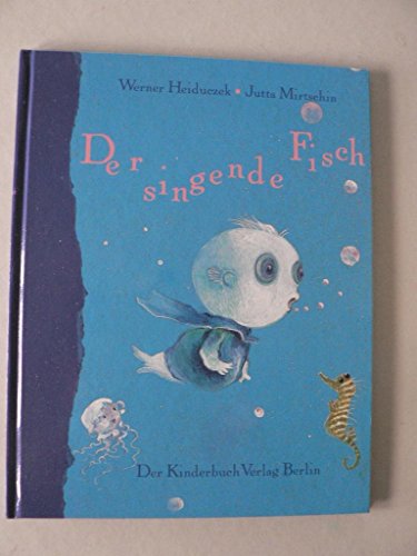 9783358022351: Der singende Fisch - Heiduczek, Werner