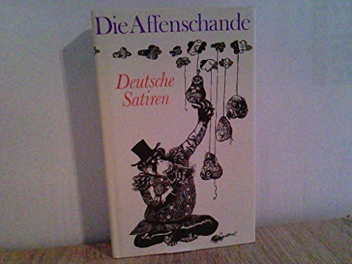 Stock image for Die Affenschande : deutsche Satiren von Sebastian Brant bis Bertolt Brecht. [hrsg. von Karl Heinz Berger. Ill. von Renate Totzke-Israel] for sale by Edition H. Schroeder e.K.