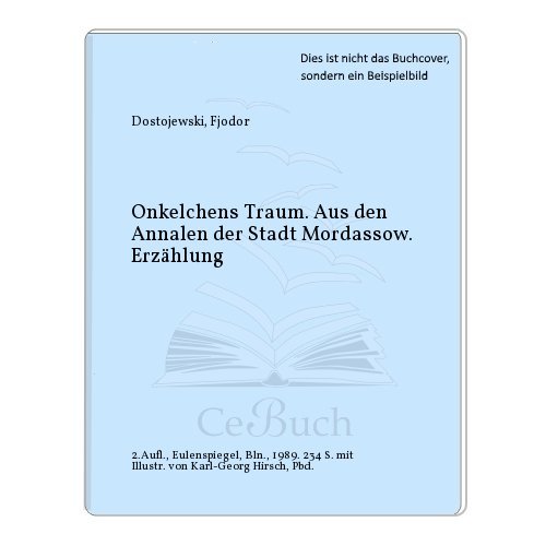 Stock image for Onkelchens Traum. Aus d. Annalen d. Stadt Mordassow. for sale by Grammat Antiquariat