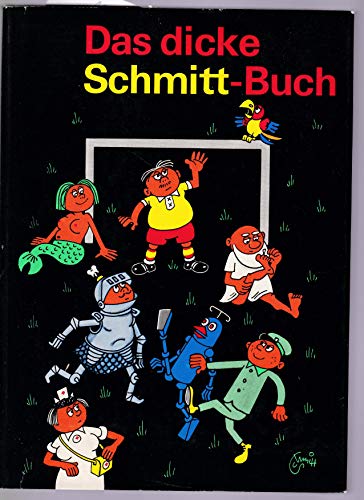 Beispielbild fr Das dicke Schmitt-Buch zum Verkauf von medimops