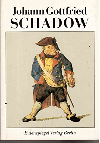 Imagen de archivo de Johann Gottfried Schadow a la venta por Versandantiquariat Felix Mcke