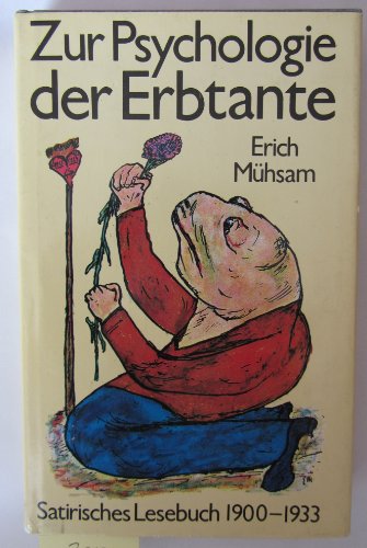 Stock image for Zur Psychologie der Erbtante. Satirisches Lesebuch 1900-1933 for sale by medimops