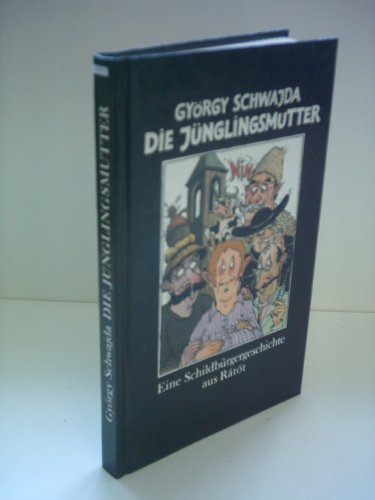Stock image for Die Jnglingsmutter. Eine Schildbrger- Geschichte Aus Ratot for sale by Bcherpanorama Zwickau- Planitz