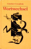 Wortwechsel. Illustrationen von Wolfgang Würfel. - Cwojdrak, Günther