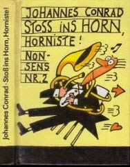 Conrad, Johannes: Nonsens; Teil: Nr. 2., Stoss ins Horn, Horniste! - Johannes Conrad