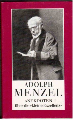 Stock image for Adolphl Menzel - Anekdoten ber die "kleine Exzellenz". Leinen mit Schutzumschlag for sale by Deichkieker Bcherkiste