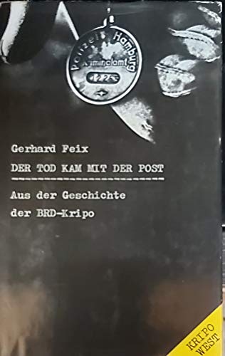 9783359005247: Der Tod kam mit der Post. Aus der Geschichte der BRD-Kripo