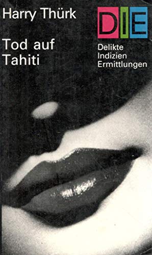 Imagen de archivo de Tod auf Tahiti. Lim, Tok, der Mann von der Dschunke a la venta por medimops