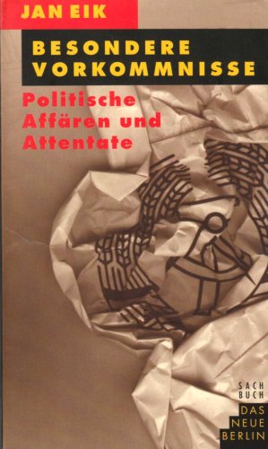 Stock image for Besondere Vorkommnisse : politische Affren und Attentate. for sale by Bernhard Kiewel Rare Books