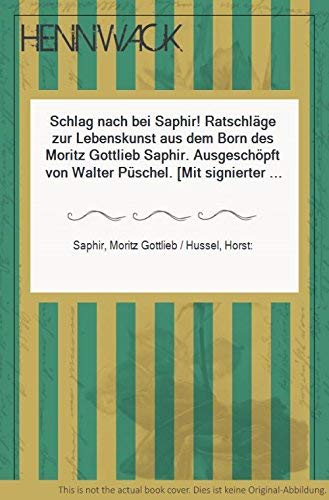 Imagen de archivo de Schlag nach bei Saphir! Ratschlge zur Lebenskunst aus dem Born des Moritz Gottlieb Saphir. Vorzugsausgabe mit signierter Radierung. a la venta por Antiquariat Matthias Wagner