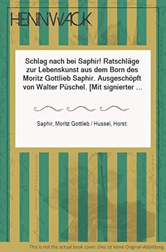 9783359007791: Schlag nach bei Saphir!. Ratschlge zur Lebenskunst, aus dem Born des Moritz Gottlieb Saphir