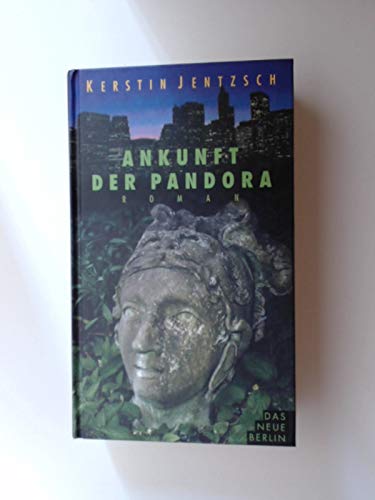 Beispielbild fr Ankunft der Pandora. Roman. zum Verkauf von Grammat Antiquariat