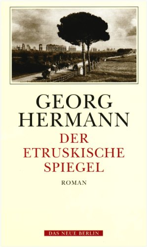 Der etruskische Spiegel. Roman, Bd 2 (9783359008378) by Georg Hermann