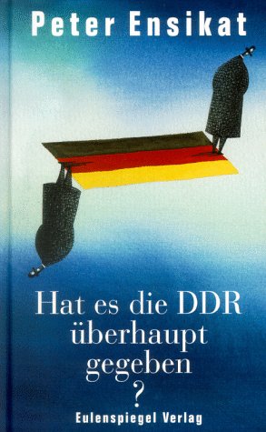 Stock image for Hat es die DDR berhaupt gegeben? for sale by medimops