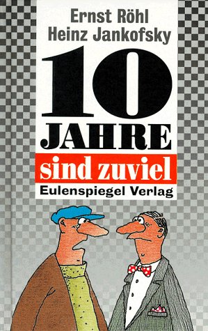 Beispielbild fr Zehn (10) Jahre sind zuviel. Deutsch-deutsche Witze der Jahrtausendwende zum Verkauf von medimops