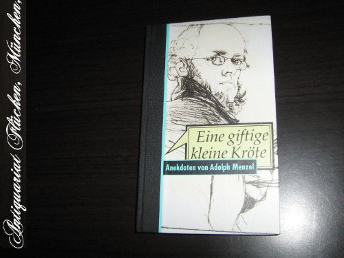 Stock image for Eine Giftige Kleine Krte: Anekdoten von Adolph Menzel for sale by gearbooks